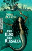 Dies und das Der Kuss der Russalka